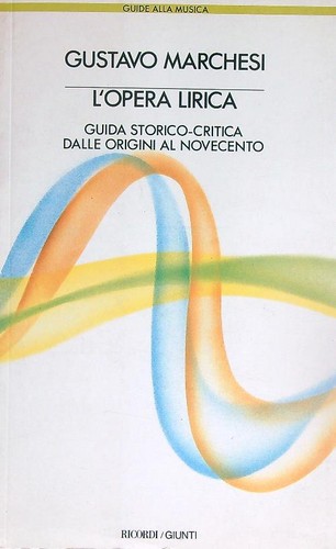 Opera lirica marchesi - l'opera,